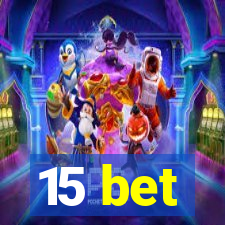 15 bet